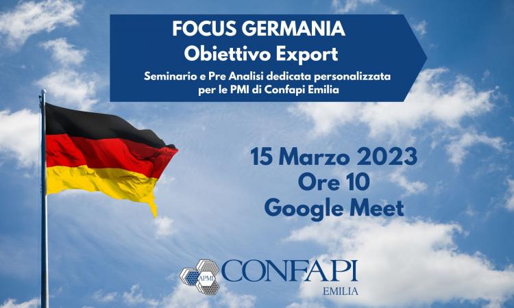 Webinar "FOCUS GERMANIA: OBIETTIVO EXPORT" - 15/03/2023 ORE 10.00