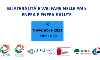 webinar "BILATERALITA' E WELFARE NELLE PMI: ENFEA E ENFEA SALUTE" - 15/11/2021 ore 14.30