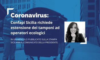 Coronavirus, Confapi richiede estensione dei tamponi agli operatori ecologici