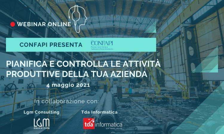 Webinar gratuito: "Pianifica e controlla le attività produttive della tua azienda" | 04 Maggio h.16:30 | Zoom