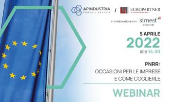 PNRR: OCCASIONI PER LE IMPRESE E COME COGLIERLE Se ne è parlato nel webinar organizzato da Apindustria Confapi Brescia ed Europartner con la collaborazione di SIMEST