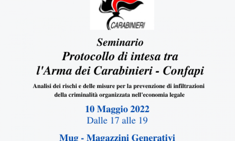 Invito seminario "PROTOCOLLO DI INTESA TRA L'ARMA DEI CARABINIERI - CONFAPI" - Martedì 10 Maggio ore 17.00 - Bologna