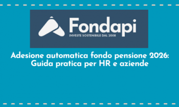 Fondo pensione 2026: la guida pratica di Fondapi per HR e aziende