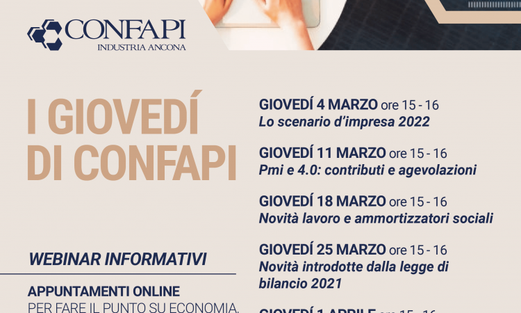 I GIOVEDÍ DI CONFAPI – WEBINAR INFORMATIVI Appuntamenti online a cura di Confapi Ancona con consulenti e professionisti del territorio per parlare di lavoro ed economia.