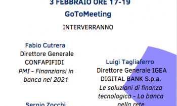 BANCA – BANCA SENZA BANCA – OLTRE LA BANCA COSA CAMBIA NEL PANORAMA DEL CREDITO ALLE IMPRESE. WEBINAR TECNICO OPERATIVO - 3 febbraio 2021 alle ore 17.00