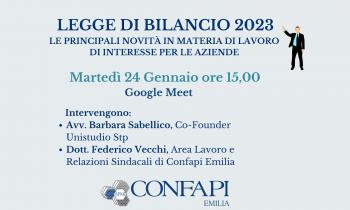 Webinar "LEGGE DI BILANCIO 2023 - Le principali novità in materia di lavoro di interesse per le aziende" - Martedì 24/01/2023 ore 15.00