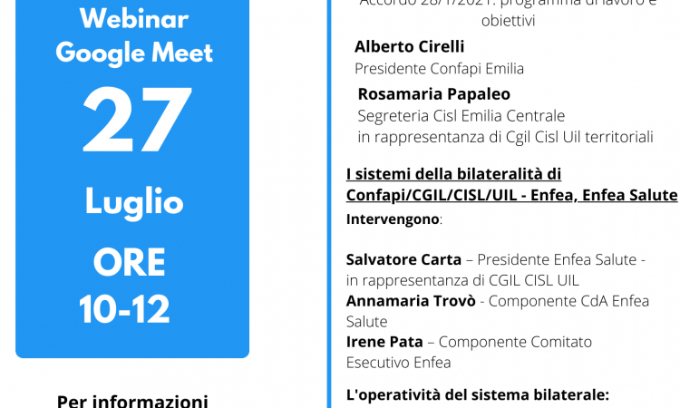 Webinar "BILATERALITA' E WELFARE NELLE PMI: ENFEA E ENFEA SALUTE" - 27/07/2022 ORE 10.00