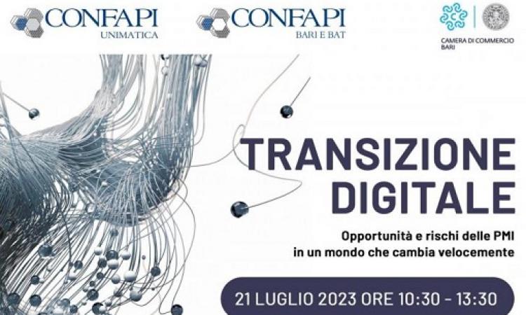 21 LUGLIO: PMI E TRANSIZIONE DIGITALE, CONVEGNO DI CONFAPI UNIMATICA e BARI-BAT