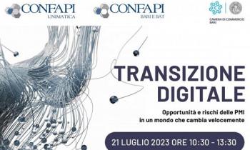 21 LUGLIO: PMI E TRANSIZIONE DIGITALE, CONVEGNO DI CONFAPI UNIMATICA e BARI-BAT