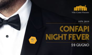 CONFAPI NIGHT FEVER: rispondi e partecipa all’evento del 28 giugno