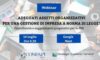 Webinar: "ADEGUATI ASSETTI ORGANIZZATIVI PER UNA GESTIONE DI IMPRESA A NORMA DI LEGGE!"