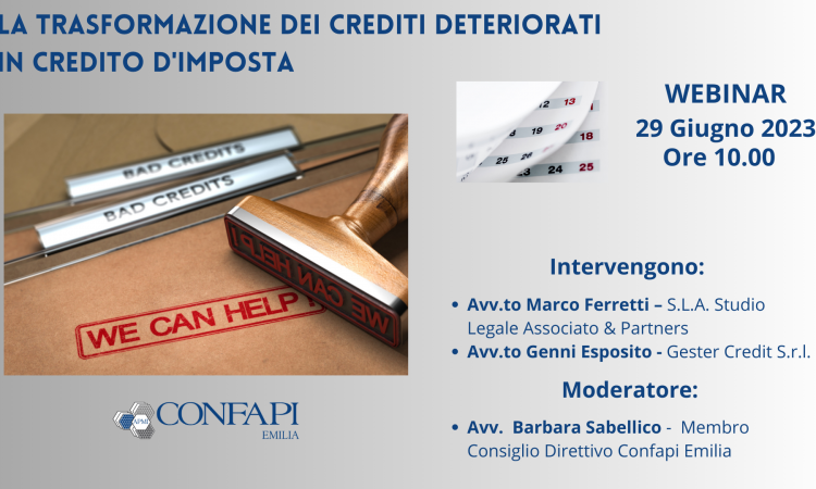 Webinar "LA TRASFORMAZIONE DEI CREDITI DETERIORARI IN CREDITO D'IMPOSTA" - Giovedì 29/06/2023 ore 10.00