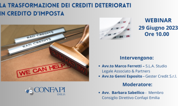 Webinar "LA TRASFORMAZIONE DEI CREDITI DETERIORARI IN CREDITO D'IMPOSTA" - Giovedì 29/06/2023 ore 10.00