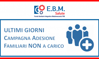 Ultimi Giorni Campagna Adesioni Familiari NON Fiscalmente a Carico