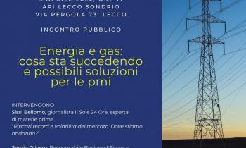 Incontro pubblico: “Energia e gas: dove stiamo andando e possibili soluzioni per le pmi”