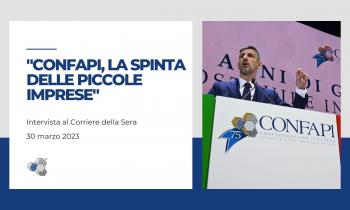 CONFAPI 75: INTERVISTA AL PRESIDENTE CAMISA SUL CORRIERE DELLA SERA