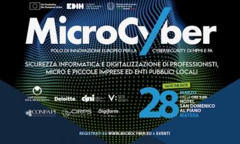 MicroCyber in Basilicata: venerdì 28 marzo arriva a Matera il progetto europeo per la cybersecurity a supporto di MPMI, professionisti e PA locali