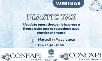 Invito webinar "PLASTIC TAX: RICADUTE OPERATIVE PER LE IMPRESE A FRONTE DELLA NUOVA TASSAZIONE SULLA PLASTICA MONUSO" - 11/05/2021 ORE 10.30