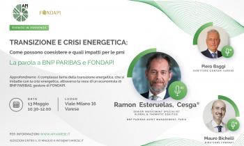 CONVEGNO- TRANSIZIONE E CRISI ENERGETICA: COME POSSONO COESISTERE E QUALI IMPATTI PER LE PMI