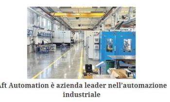 L’ESPERIENZA DI AFT AUTOMATION «CONFAPI È STATA FONDAMENTALE»