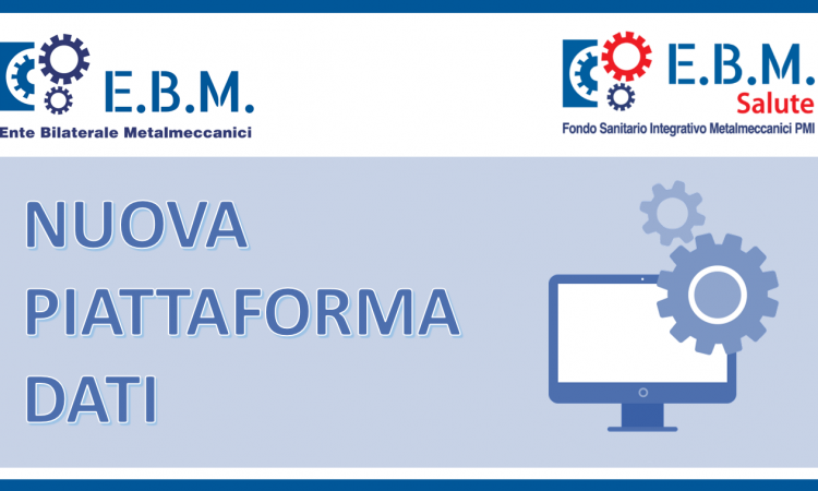 NUOVA PIATTAFORMA DATI EBM ED EBM SALUTE