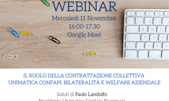 “IL RUOLO DELLA CONTRATTAZIONE COLLETTIVA UNIMATICA CONFAPI BILATERALITÀ E WELFARE AZIENDALE” - MERCOLEDI' 11 NOVEMBRE ALLE 16.00