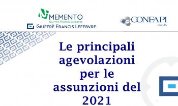 LE PRINCIPALI AGEVOLAZIONI PER LE ASSUNZIONI DEL 2021