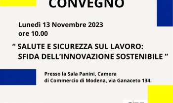 Convegno "SALUTE E SICUREZZA SUL LAVORO: SFIDA DELL'INNOVAZIONE SOSTENIBILE" - Lunedì 13 Novembre ore 10.00